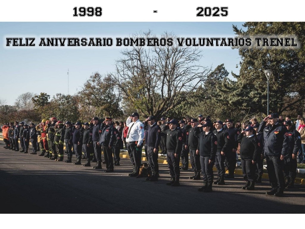 27 AÑOS DE COMPROMISO Y SERVICIO : LOS BOMBEROS VOLUNTARIOS DE TRENEL Y SU NUEVO ANIVERSARIO 