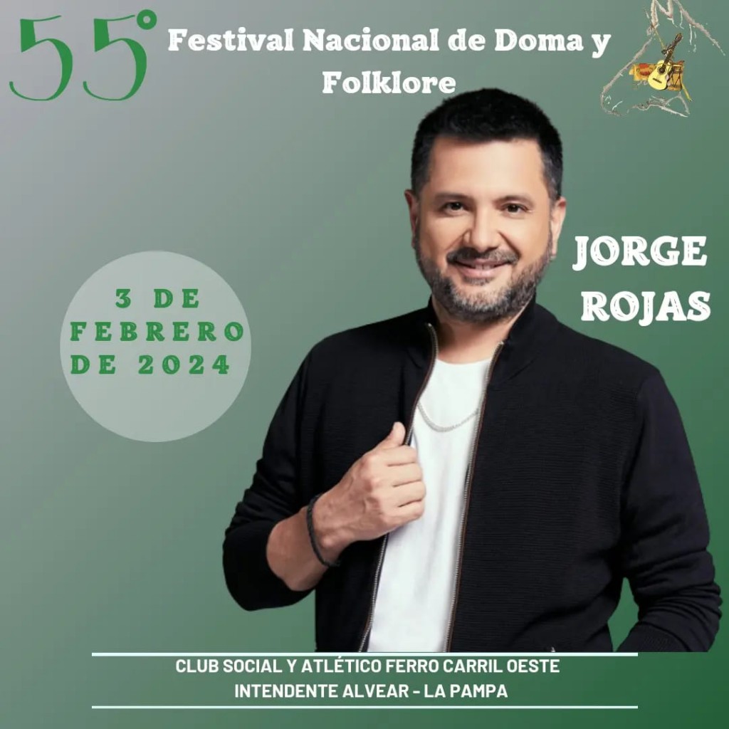 FEBRERO 2024  - JORGE ROJAS EN EL FESTIVAL NACIONAL DE DOMA Y FOLKLORE DE INTENDENTE ALVEAR